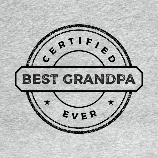 Best Grandpa Ever Certified by ArtInfinity